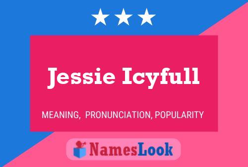 Постер имени Jessie Icyfull