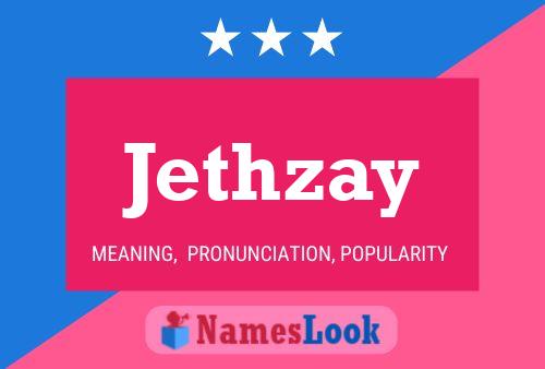 Постер имени Jethzay