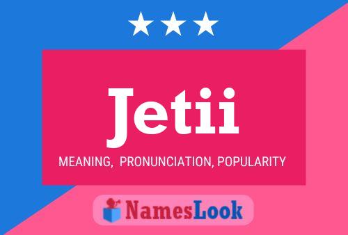 Постер имени Jetii