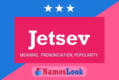 Постер имени Jetsev