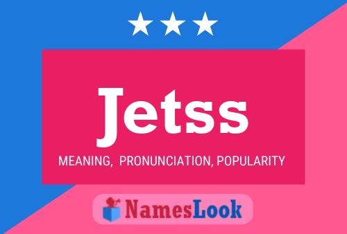 Постер имени Jetss