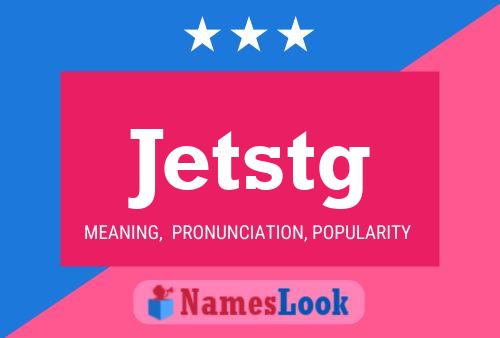 Постер имени Jetstg