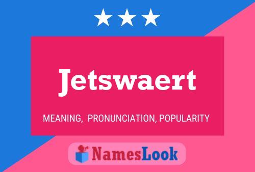 Постер имени Jetswaert