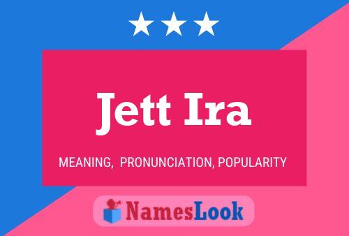 Постер имени Jett Ira