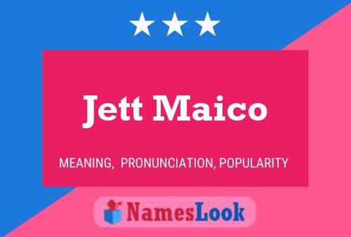 Постер имени Jett Maico