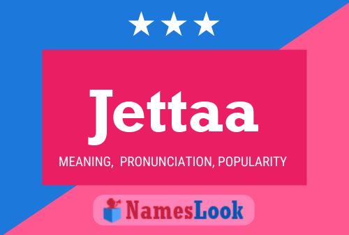 Постер имени Jettaa