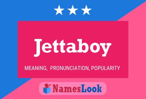 Постер имени Jettaboy