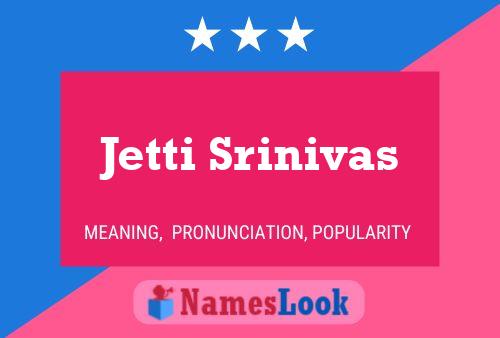 Постер имени Jetti Srinivas