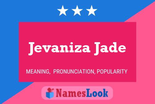 Постер имени Jevaniza Jade