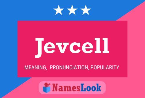 Постер имени Jevcell