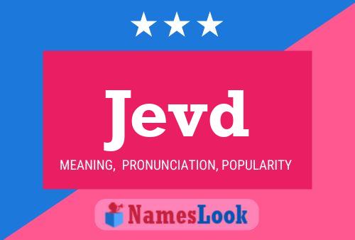 Постер имени Jevd