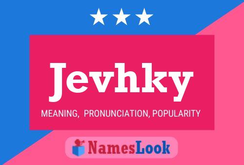 Постер имени Jevhky