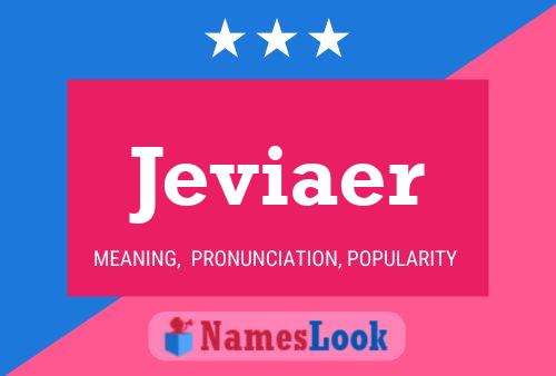 Постер имени Jeviaer