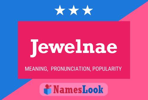 Постер имени Jewelnae