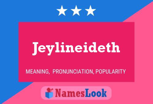 Постер имени Jeylineideth