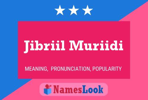 Постер имени Jibriil Muriidi