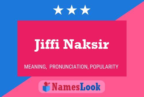 Постер имени Jiffi Naksir