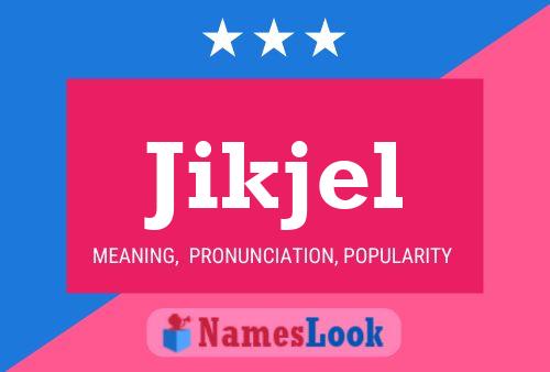 Постер имени Jikjel