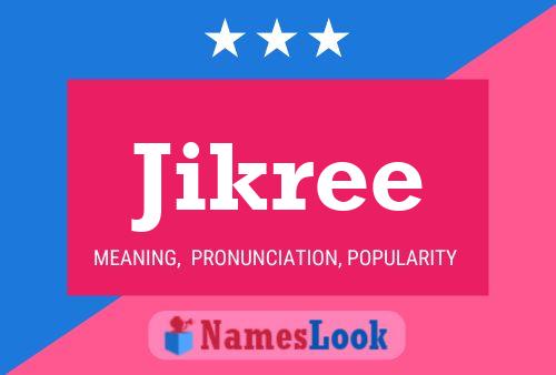 Постер имени Jikree