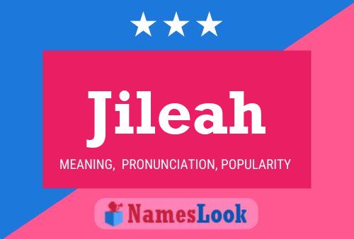 Постер имени Jileah