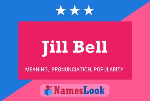 Постер имени Jill Bell