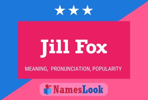 Постер имени Jill Fox