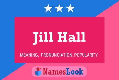 Постер имени Jill Hall