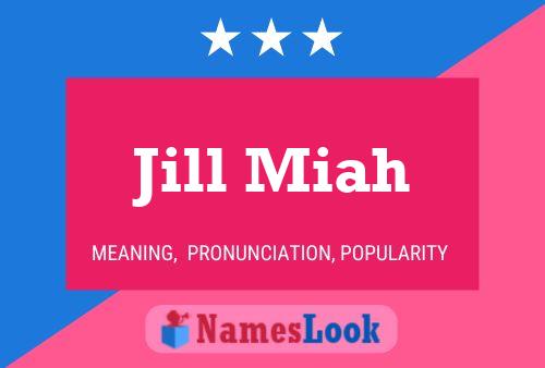 Постер имени Jill Miah