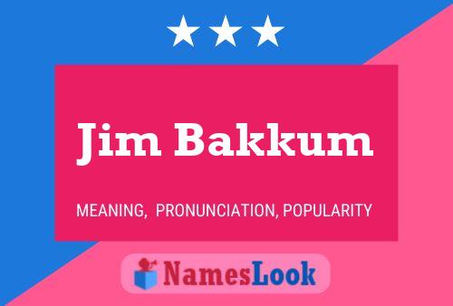 Постер имени Jim Bakkum