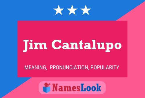 Постер имени Jim Cantalupo