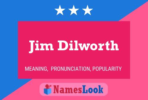 Постер имени Jim Dilworth