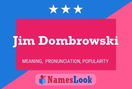 Постер имени Jim Dombrowski