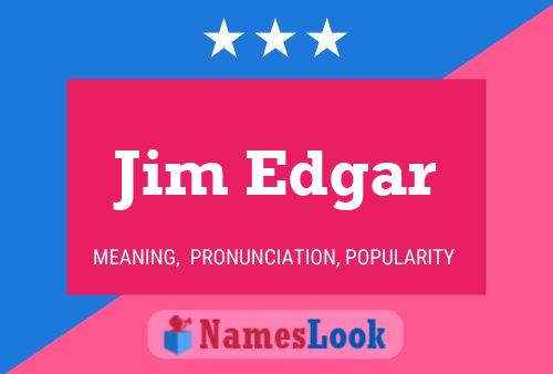 Постер имени Jim Edgar