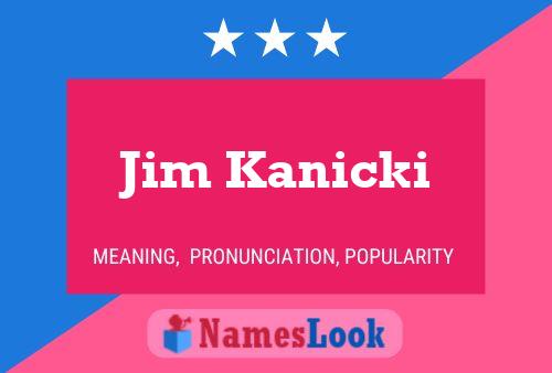 Постер имени Jim Kanicki