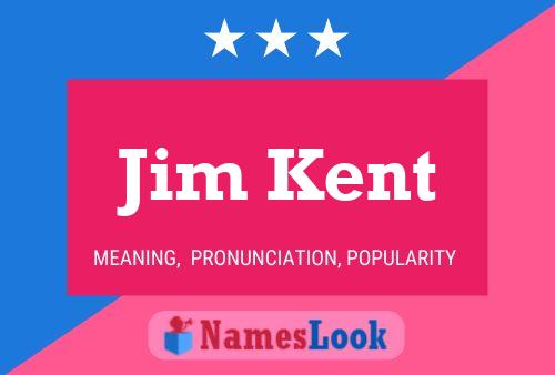 Постер имени Jim Kent