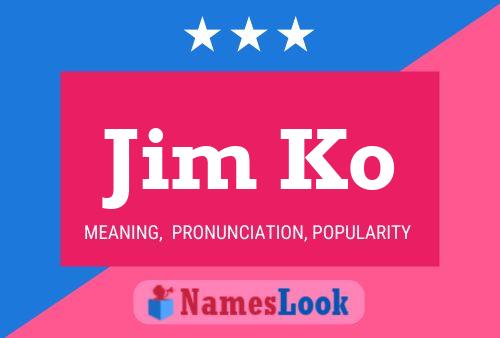 Постер имени Jim Ko