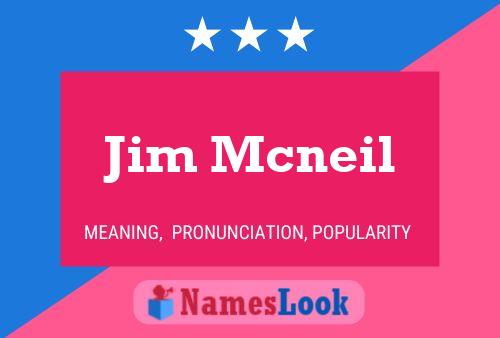 Постер имени Jim Mcneil