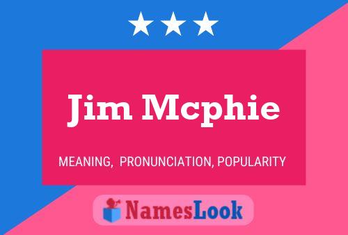 Постер имени Jim Mcphie