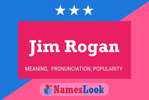 Постер имени Jim Rogan