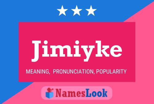 Постер имени Jimiyke