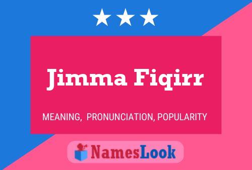 Постер имени Jimma Fiqirr