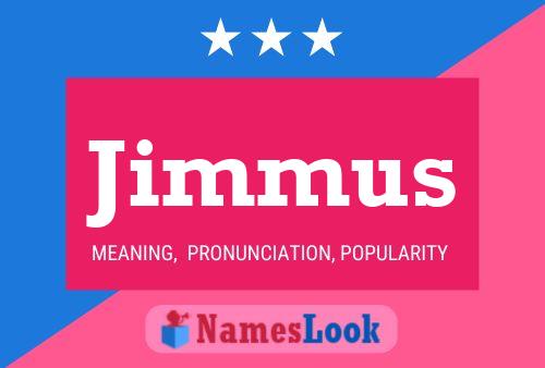 Постер имени Jimmus