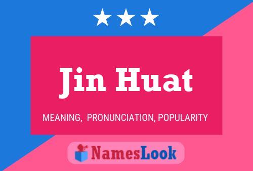 Постер имени Jin Huat