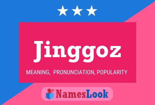 Постер имени Jinggoz