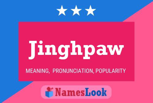 Постер имени Jinghpaw