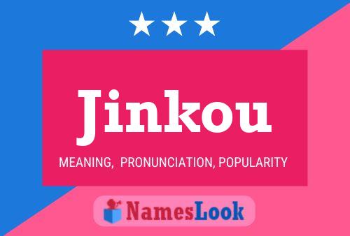 Постер имени Jinkou