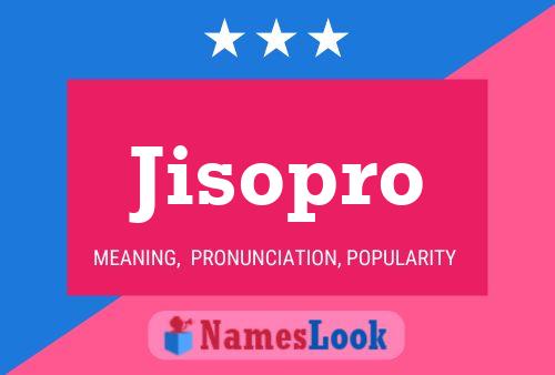 Постер имени Jisopro