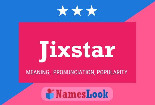 Постер имени Jixstar