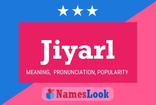 Постер имени Jiyarl