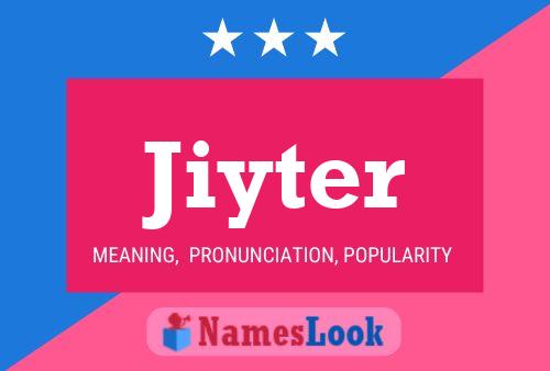 Постер имени Jiyter